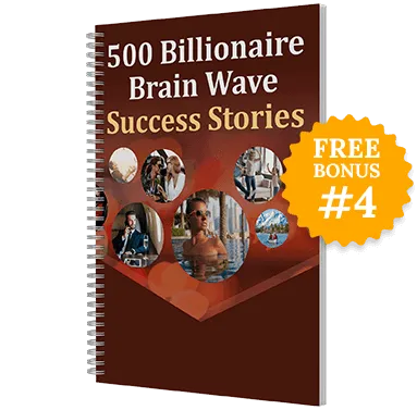 the Billionaire Brain Wave billionaire-brainwave bonus 4